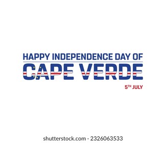 Independence Day of Cape Verde, Cape Verde Independence Day, Cape Verde, Flag of Cape Verde, 5th July, 5 July, National Day, Independence day, Typographic Design, Typography, Design