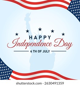 Independence Day card – USA flag with abstract patriotic frame, silhouette of Statue of Liberty, stars and 4th July text on light background.