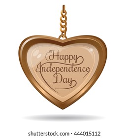 Independence Day design. Golden heart and greeting inscription. Gold medallion in the shape of a heart with an inscription - Happy Independence Day. Vector illustration