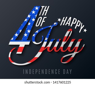 Independence Day. Greeting card for 4th of July. Festive text banner on a black background. Flag of United States of America. Vector illustration EPS 10
