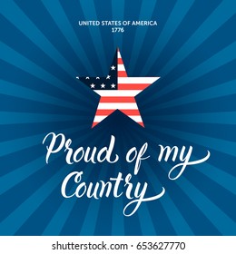 Independence Day illustration with "Proud of my country" modern calligraphy and patriotic star symbol.