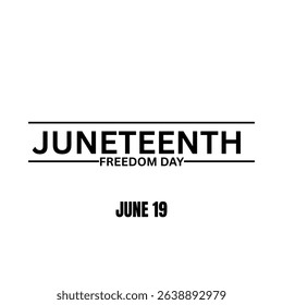 Independence Day Juneteenth. Emancipation or Freedom Day. A celebration of American history. Vector illustration. Juneteenth Freedom Day banner. June 19. African-American history and heritage.