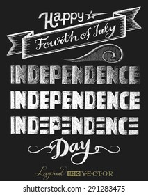 Independence day. Lettering on chalkboard. Eps10. Transparency used. RGB. Global colors. Gradients free. Each elements are grouped separately