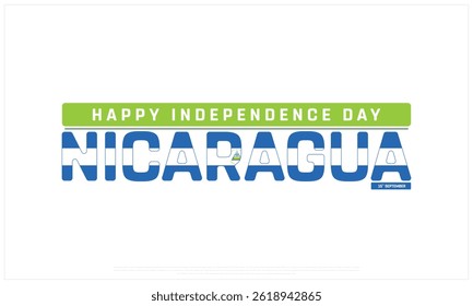 Independence Day of NICARAGUA on a white background, Vector design of Independence Day of NICARAGUA, Typographic Design of NICARAGUA National Day, Flag typography of NICARAGUA