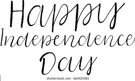 independence day postcard. Hand drawn positive background. Ink illustration. Modern brush calligraphy. Isolated on white background.