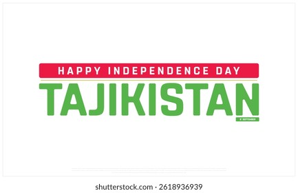 Independence Day of TAJIKISTAN on a white background, Vector design of Independence Day of TAJIKISTAN, Typographic Design of TAJIKISTAN National Day, Flag typography of TAJIKISTAN