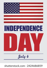 Independence Day: textured American flag with type deisgn saying Independence Day, July 4.