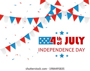 Independence day Theme. Lettering 4th of July with colored pennants. Independence day White background. Illustration can be used for holiday design, banners, cards, posters.