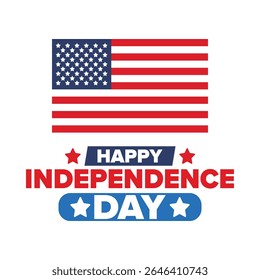 Independence Day in United States of America. The Fourth of July. Happy national holiday, celebrated annual in July 4. American flag. Country freedom day. Patriotic event design. Vector poster