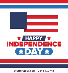 Independence Day in United States of America. The Fourth of July. Happy national holiday, celebrated annual in July 4. American flag. Country freedom day. Patriotic event design. Vector poster