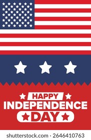Independence Day in United States of America. The Fourth of July. Happy national holiday, celebrated annual in July 4. American flag. Country freedom day. Patriotic event design. Vector poster