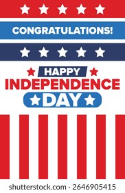 Independence Day in United States of America. The Fourth of July. Happy national holiday, celebrated annual in July 4. American flag. Country freedom day. Patriotic event design. Vector poster