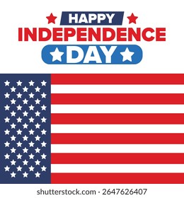 Independence Day in United States of America. The Fourth of July. Happy national holiday, celebrated annual in July 4. American flag. Country freedom day. Patriotic event design. Vector poster