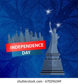 Independence Day United States. The city of New York. On a patterned background from a hand drawing vector illustration for your design blue. A statue of freedom and salute.