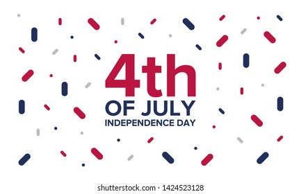 Independence Day in United States. Fourth of July. Federal holiday, celebrated annual in 4 July. Birthday USA as a free country. Patriotic design. Poster, greeting card, banner and background. Vector