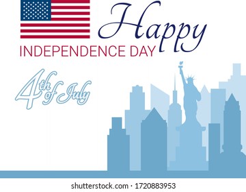 Independence day in the United States is July 4. Vector illustration with the image of the American flag, the statue of liberty and new York. American skyscraper. American public holidays