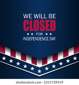 Independence Day USA 4th of July background design with we will be closed text