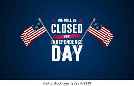 Independence Day USA 4th of July background design with we will be closed text