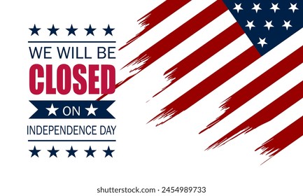 Independence Day USA 4th of July background design with we will be closed text