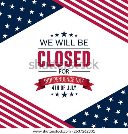 Independence Day USA 4th of July background design with we will be closed text