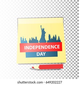 Independence day usa, vector. Illustration for your design. Statue of Liberty, New York and the inscription: "Independence Day" on a sheet of a notebook with a red pencil. Logotype