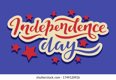 Independence day. Vector hand drawn lettering