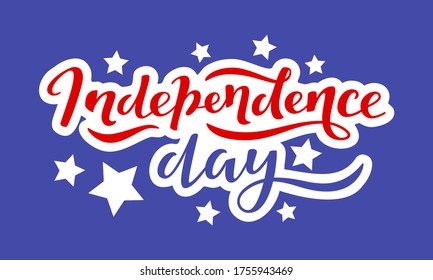 Independence day. Vector hand drawn lettering