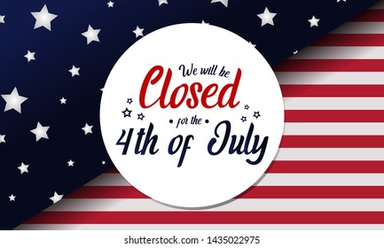 Independence day we will be closed card. vector illustration.