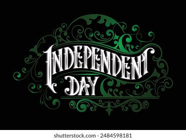INDEPENDENT DAY lettering custom style design