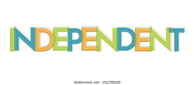 Independent word concept. "Independent" . Use for cover, banner, blog. 