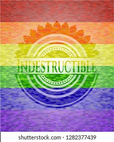 Indestructible on mosaic background with the colors of the LGBT flag