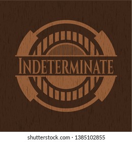 Indeterminate badge with wooden background