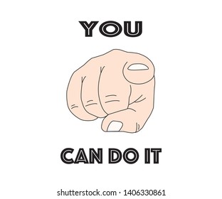 Index finger pointing at you and You can do it text inside. Motivational lettering. Design for textile, wallpaper, fabric, decor, t shirt, banner, card. Background.