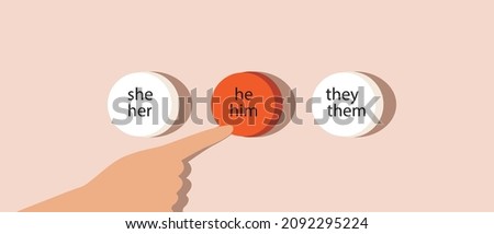Index finger select button, gender pronouns. Flat vector stock illustration. Gender selection concept. He his, sh him, they them as pronouns. Vector graphics