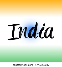 India brush paint hand drawn lettering on background with flag. Design templates for greeting cards, overlays, posters