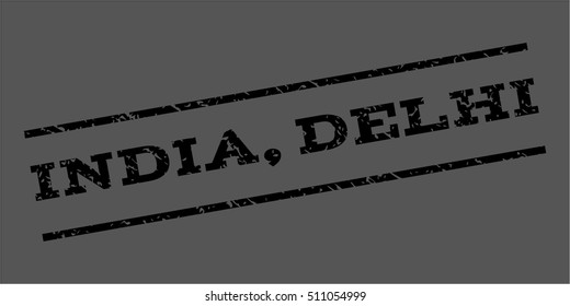 India Delhi watermark stamp. Text caption between parallel lines with grunge design style. Rubber seal stamp with dust texture. Vector black color ink imprint on a gray background.