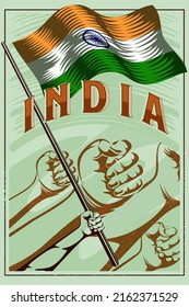 India flag poster design illustration. Vintage poster of indian flag with hands holding the flag. World nation poster with hand fist illustration showing symbolic strength of indian people