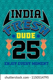 india fresh dude,t-shirt design