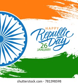 India Happy Republic Day celebrate card with hand lettering holiday greetings and brush stroke in colors of the Indian national flag. Vector Illustration.