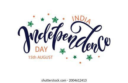 India Independence Day 15th August handwritten text isolated on white background. Modern brush calligraphy, hand lettering for greeting card, poster, banner. Vector illustration 