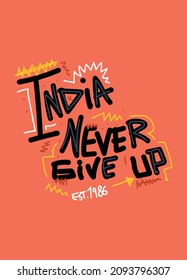 india never give up,t-shirt design fashion vector