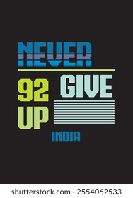 india never give up,t-shirt design fashion vector