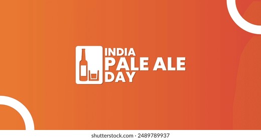 India Pale Ale Day, the first Thursday of August, social media post, card greeting, banner, template, print, suitable for event, website, vector, with illustrations of beer bottles and glasses.