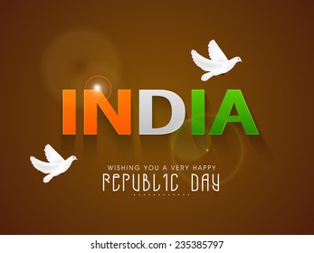 India text in national tricolor with flying pigeons on shiny brown background for Indian Republic Day celebration.