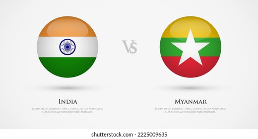 India vs Myanmar country flags template. The concept for game, competition, relations, friendship, cooperation, versus.