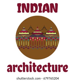 Indian architectural complex of ancient, richly decorated with ornaments. Vector illustration in circle with text