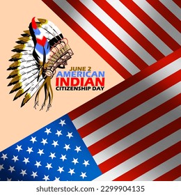Indian chief accessories with feathers, American flag fluttering and bold text on light brown background to commemorate American Indian Citizenship Day on June 2