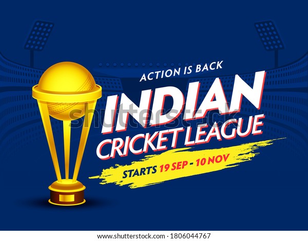 Indian Cricket League Poster Design with\
Golden Trophy Cup on Blue Stadium\
Background.