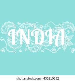 Indian doodles. Vector illustration concepts of word India. Henna Flowers Mehndi Design Vector Element with Text Place for invitations and cards