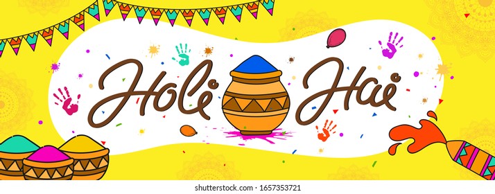 Indian Festival of Colors, Holi Banner with Hindi Text Holi Hai meaning it's Holi, power colors in traditional pots on bright yellow background.